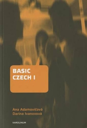 Basic Czech I by Ana Adamovicova 9788024623344