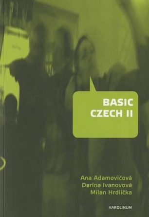 Basic Czech II by Ana Adamovicova 9788024625140
