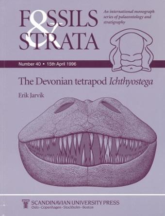 The Devonian Tetrapod Ichthyostega by Erik Jarvik 9788200376606