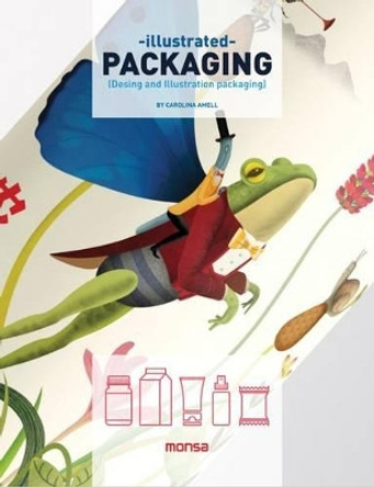 Illustrated Packaging by Carolina Amell 9788416500086