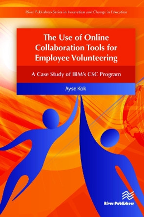 The Use of Online Collaboration Tools for Employee Volunteering by Ayse Kok 9788793379176