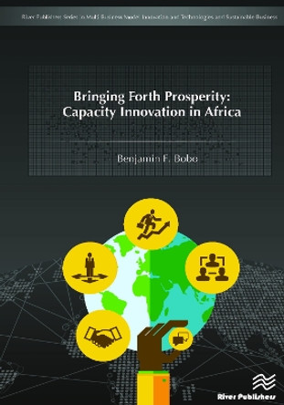 Bringing Forth Prosperity: Capacity Innovation in Africa by Benjamin F. Bobo 9788793519299