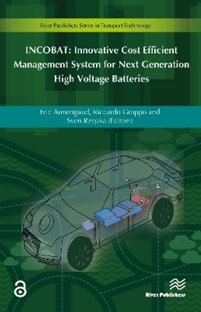 INCOBAT: Innovative Cost Efficient Management System for Next Generation High Voltage Batteries by Eric Armengaud 9788793519633