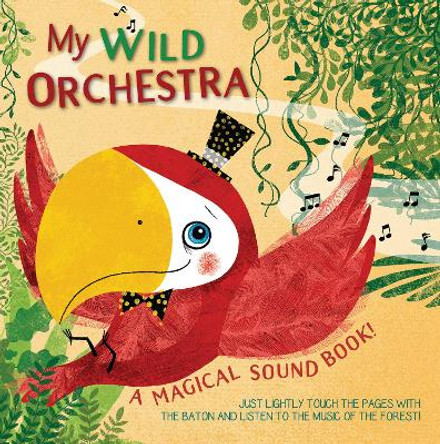 My Wild Orchestra: A Magical Sound Book by ,Susy Zanella 9788854415546