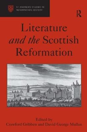 Literature and the Scottish Reformation by David George Mullan