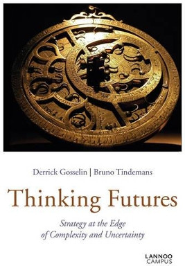 Thinking Futures Derrick P. Gosselin 9789401426688