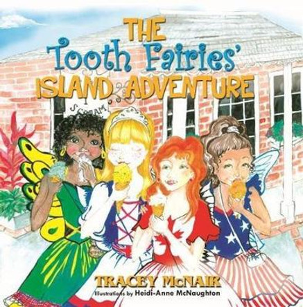 The Tooth Fairies' Island Adventure by Tracey McNair 9789768245380