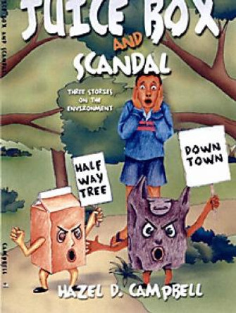 Juicebox And Scandal by Hazel D. Campbell 9789768184658