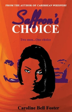 Saffron's Choice by Caroline Bell Foster 9789768202741