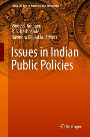 Issues in Indian Public Policies by Vinod B. Annigeri 9789811079498