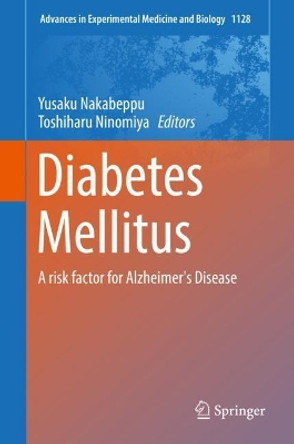 Diabetes Mellitus: A risk factor for Alzheimer's Disease by Yusaku Nakabeppu 9789811335396