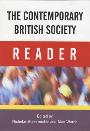 The Contemporary British Society Reader by Nicholas Abercrombie