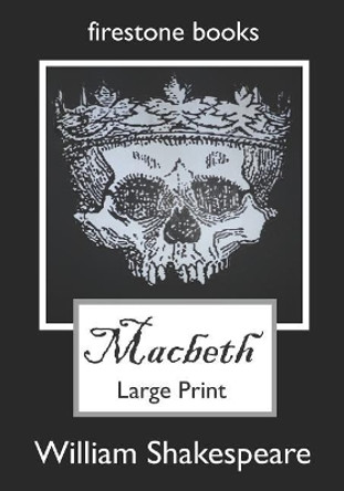 Macbeth: Large Print by William Shakespeare 9781519432087