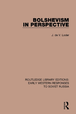 Bolshevism in Perspective by J. de V. Loder 9781138070349