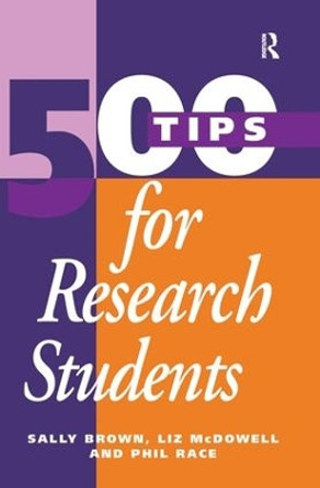 500 Tips for Research Students by Brown, Sally 9781138161085