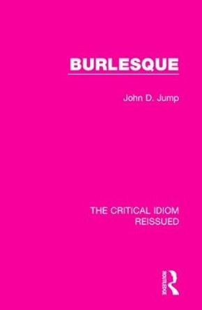 Burlesque by John D. Jump 9781138283244