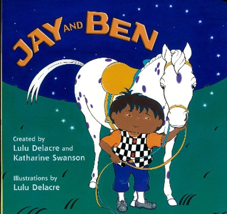 Jay And Ben by Lulu Delacre 9781600604607