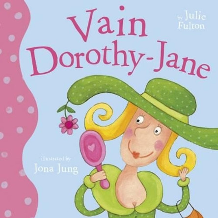 Vain Dorothy-Jane by Julie Fulton 9781848861985