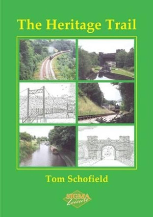 The Heritage Trail by Tom Schofield 9781850588573