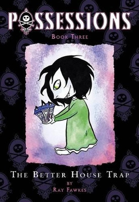 Possessions Volume 3: The Better House Trap Ray Fawkes 9781934964767