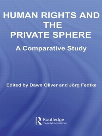 Human Rights and the Private Sphere: A Comparative Study by Jorg Fedtke 9780415443517