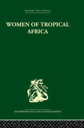 Women of Tropical Africa by Denise Paulme 9780415511261