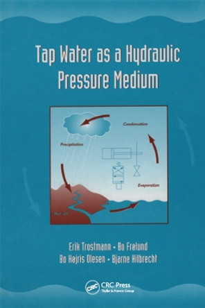 Tap Water as a Hydraulic Pressure Medium by Erik Trostmann 9780367397906