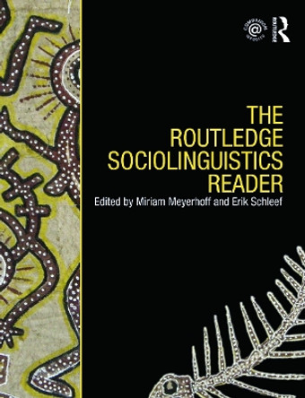 The Routledge Sociolinguistics Reader by Miriam Meyerhoff 9780415469579