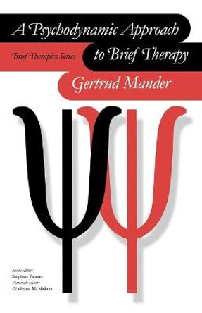 A Psychodynamic Approach to Brief Therapy by Gertrud Mander