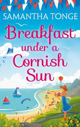 Breakfast Under A Cornish Sun by Samantha Tonge 9780008196240