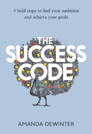 The Success Code by Amanda Dewinter 9780008375973
