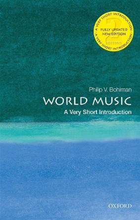 World Music: A Very Short Introduction by Philip V. Bohlman 9780198829140