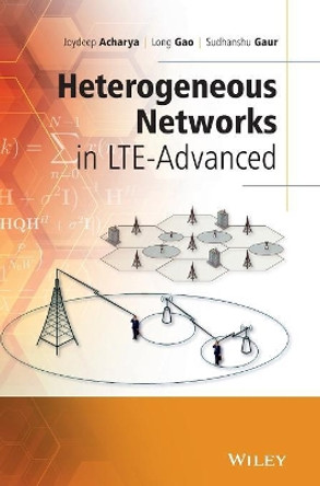 Heterogeneous Networks in LTE-Advanced by Joydeep Acharya 9781118511862