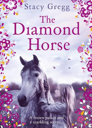 The Diamond Horse by Stacy Gregg