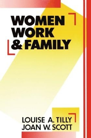 Women, Work and Family by Louise A. Tilly 9781138142282