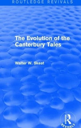 The Evolution of the Canterbury Tales by Walter W. Skeat 9781138649095