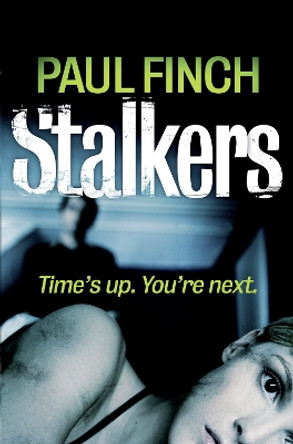 Stalkers (Detective Mark Heckenburg, Book 1) by Paul Finch 9780007492299