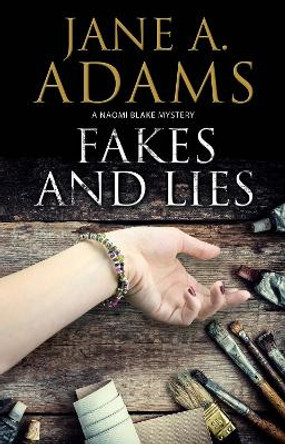 Fakes and Lies by Jane A. Adams 9780727887696