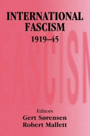 International Fascism, 1919-45 by Robert Mallett 9780714682624