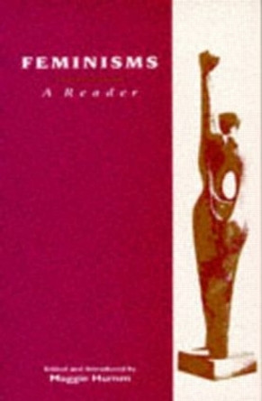 Feminisms: A Reader by Maggie Humm 9780745009254