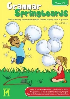 Grammar Springboards Years 1-2 by Alison Milford 9781909860216