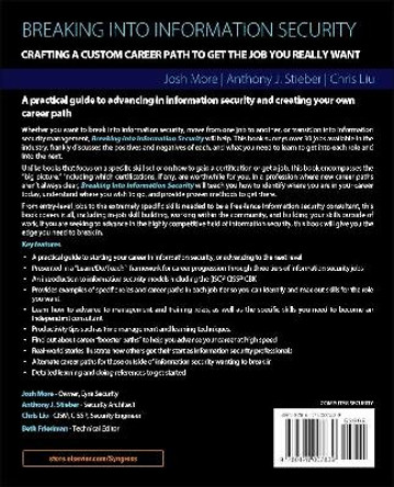 Breaking into Information Security: Crafting a Custom Career Path to Get the Job You Really Want by Josh More 9780128007839