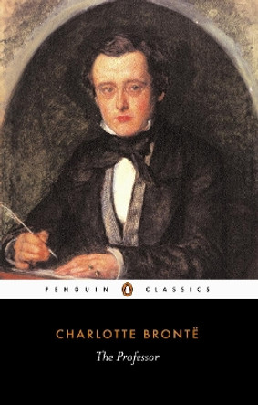 The Professor by Charlotte Bronte 9780140433111