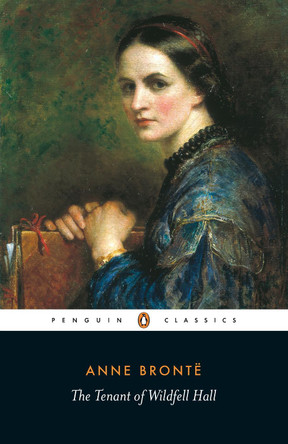 The Tenant of Wildfell Hall by Anne Bronte 9780140434743
