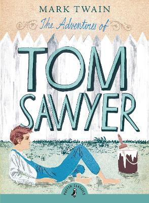 The Adventures of Tom Sawyer by Mark Twain 9780141321103