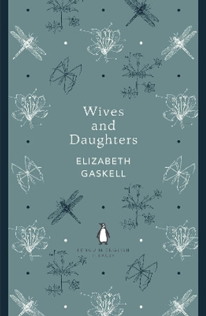 Wives and Daughters by Elizabeth Gaskell 9780141389462