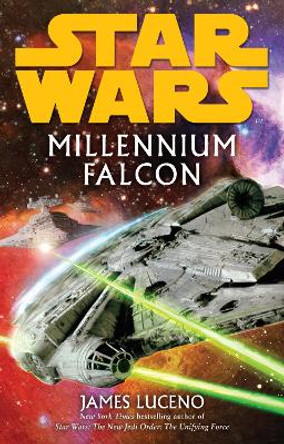 Star Wars: Millennium Falcon by James Luceno 9780099542599