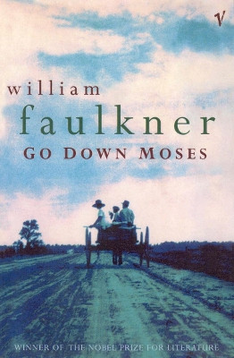 Go Down Moses And Other Stories by William Faulkner 9780099546160