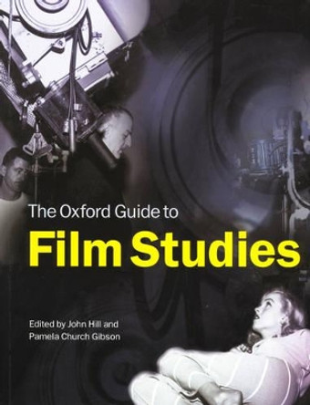 The Oxford Guide to Film Studies by John Hill 9780198711247