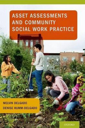 Asset Assessments and Community Social Work Practice by Melvin Delgado 9780199735846